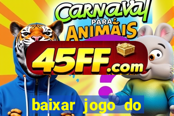 baixar jogo do tigre plataforma nova
